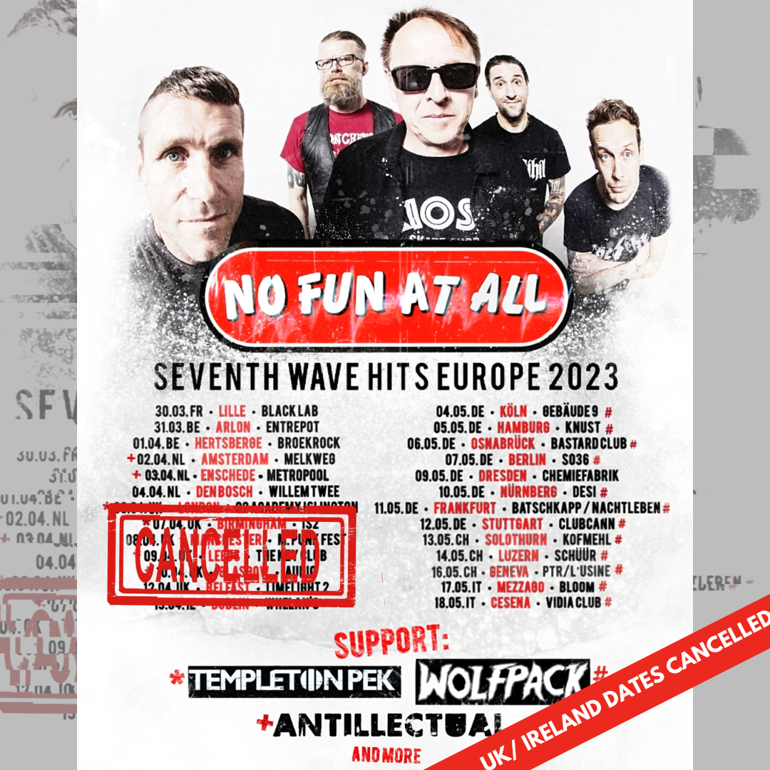 NO FUN AT ALL SHOWS IN UK & IRELAND CANCELLED