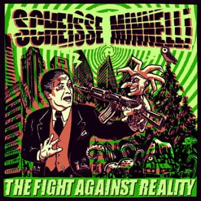 Scheisse Minelli - The Fight Against Reality