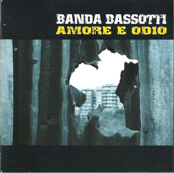 Banda Bassotti - Amore E Odio